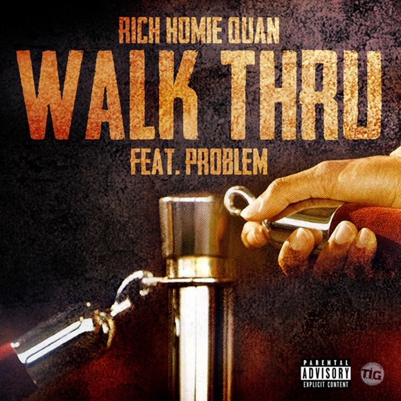 Meaning of Song 'Walk Thru (feat. Problem)' by Rich Homie Quan 🎵